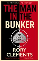 Omul din buncăr - Noul bestseller 2022 de la maestrul thrillerului cu spioni pe timp de război - Man in the Bunker - The new 2022 bestseller from the master of the wartime spy thriller