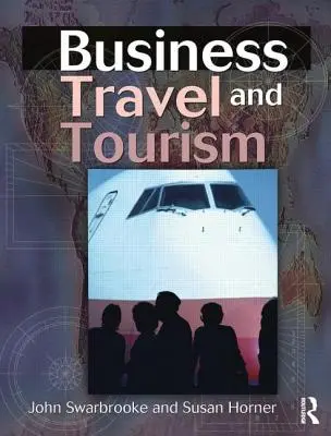 Călătorii de afaceri și turism - Business Travel and Tourism