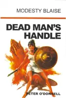 Mâna mortului - (Modesty Blaise) (O'Donnell Peter (Recenzii)) - Dead Man's Handle - (Modesty Blaise) (O'Donnell Peter (Book Reviews))
