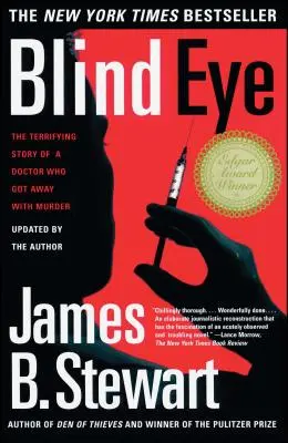 Ochiul orb: Terifianta poveste adevărată a unui doctor care a scăpat de crimă - Blind Eye: The Terrifying True Story of a Doctor Who Got Away with Murder