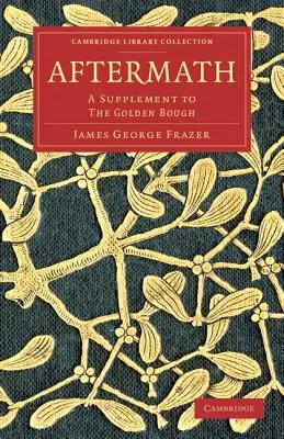Aftermath: Un supliment la Creanga de Aur - Aftermath: A Supplement to the Golden Bough
