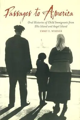 Passages to America: Istorii orale ale copiilor imigranți din Ellis Island și Angel Island - Passages to America: Oral Histories of Child Immigrants from Ellis Island and Angel Island