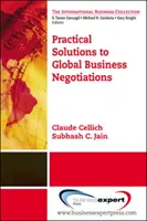 Soluții practice pentru negocierile de afaceri globale - Practical Solutions to Global Business Negotiations