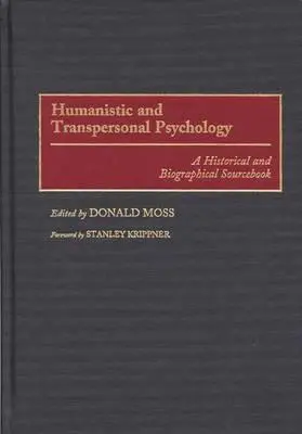 Psihologia umanistă și transpersonală: O carte de referință istorică și biografică - Humanistic and Transpersonal Psychology: A Historical and Biographical Sourcebook