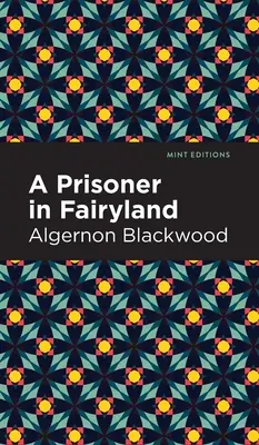 Un prizonier în Țara Zânelor - A Prisoner in Fairyland