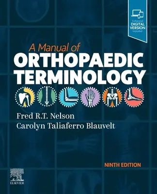 Manual de terminologie ortopedică (Nelson Fred R. T. MD FAAOS (Emeritus Orthopaedics Henry Ford Hospital Detroit Michigan)) - Manual of Orthopaedic Terminology (Nelson Fred R. T. MD FAAOS (Emeritus Orthopaedics Henry Ford Hospital Detroit Michigan))