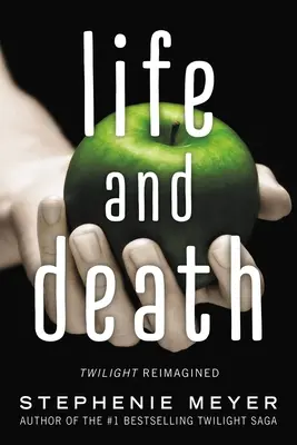 Viață și moarte: Twilight Reimaginat - Life and Death: Twilight Reimagined