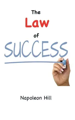 Legea succesului (ediția originală din 1925) - The Law of Success (1925 Original Edition)