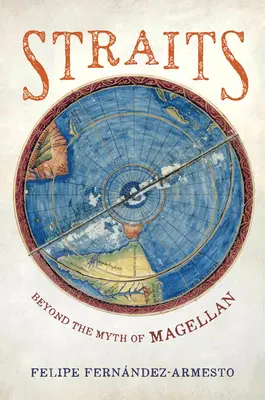 Strâmtorile: Dincolo de mitul lui Magellan - Straits: Beyond the Myth of Magellan