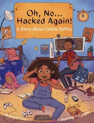 Oh, No ... Hacked Again!: O poveste despre siguranța online - Oh, No ... Hacked Again!: A Story About Online Safety