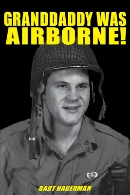Bunicul a fost aeropurtat! - Granddaddy Was Airborne!