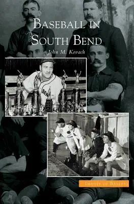 Baseball în South Bend - Baseball in South Bend