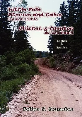 Micile povești și povestiri populare de Don Pablo (engleză/spaniolă) - Little Folk Stories and Tales by Don Pablo (English/Spanish)