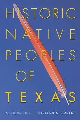Popoarele native istorice din Texas - Historic Native Peoples of Texas