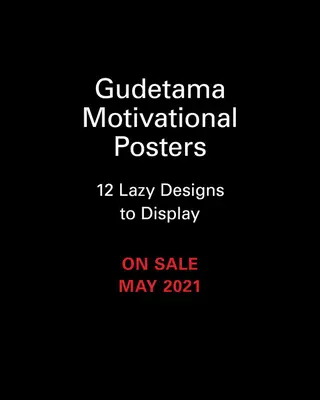 Gudetama: Postere motivaționale: 12 modele leneșe de afișat - Gudetama Motivational Posters: 12 Lazy Designs to Display