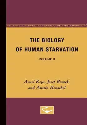 Biologia înfometării umane: Volumul II - The Biology of Human Starvation: Volume II