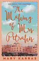 Making of Mrs Petrakis - un roman despre o familie și două țări - Making of Mrs Petrakis - a novel of one family and two countries