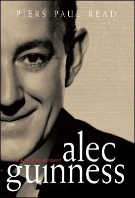 Alec Guinness: Biografia autorizată - Alec Guinness: The Authorised Biography