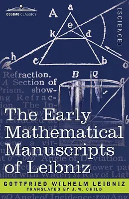 Manuscrisele matematice timpurii ale lui Leibniz - The Early Mathematical Manuscripts of Leibniz