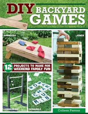 Jocuri DIY în curtea din spate: 13 proiecte de realizat pentru distracția familiei în weekend - DIY Backyard Games: 13 Projects to Make for Weekend Family Fun