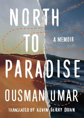De la nord la paradis: A Memoir - North to Paradise: A Memoir