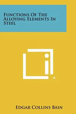 Funcțiile elementelor de aliere în oțel - Functions Of The Alloying Elements In Steel