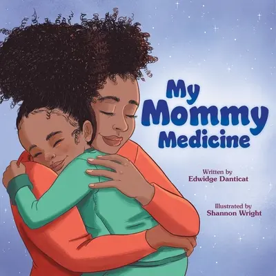 Medicamentul mămicii mele - My Mommy Medicine