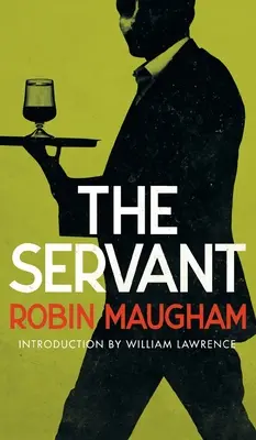 Servitorul (Valancourt 20th Century Classics) - The Servant (Valancourt 20th Century Classics)