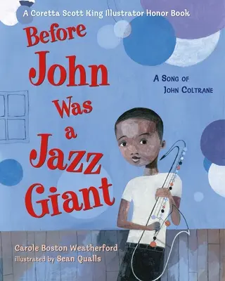 Before John Was a Jazz Giant: Un cântec al lui John Coltrane - Before John Was a Jazz Giant: A Song of John Coltrane