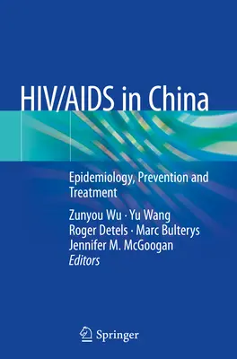 Hiv/SIDA în China: Epidemiologie, prevenire și tratament - Hiv/AIDS in China: Epidemiology, Prevention and Treatment