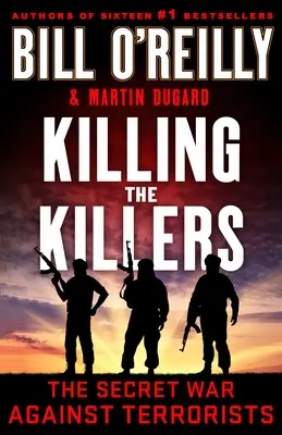 Killing the Killers: Războiul secret împotriva teroriștilor - Killing the Killers: The Secret War Against Terrorists
