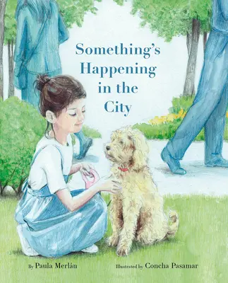 Se întâmplă ceva în oraș - Something's Happening in the City