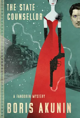 Consilierul de stat: Un mister Fandorin - The State Counsellor: A Fandorin Mystery