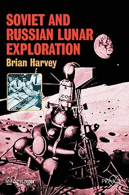 Explorarea lunară sovietică și rusă - Soviet and Russian Lunar Exploration