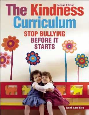 Curriculum pentru bunătate: Opriți intimidarea înainte de a începe - The Kindness Curriculum: Stop Bullying Before It Starts