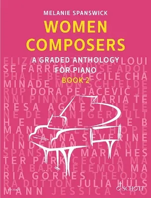 Femei compozitoare - O antologie gradată pentru pian - Women Composers - A Graded Anthology for Piano