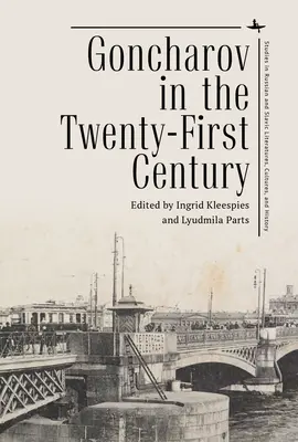 Goncharov în secolul XXI - Goncharov in the Twenty-First Century