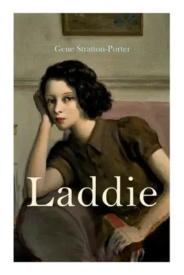 Laddie: Roman de familie: O poveste cu adevărat albastră - Laddie: Family Novel: A True Blue Story