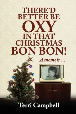 Ar fi bine să fie Oxy în acel Bon Bon de Crăciun! - There'd Better Be Oxy in that Christmas Bon Bon!