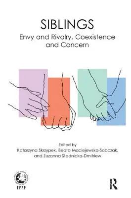 Frați și surori: Invidie și rivalitate, coexistență și preocupare - Siblings: Envy and Rivalry, Coexistence and Concern