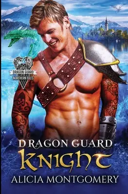 Dragon Guard Knight: Dragon Guard of the Northern Isles Cartea 3 - Dragon Guard Knight: Dragon Guard of the Northern Isles Book 3
