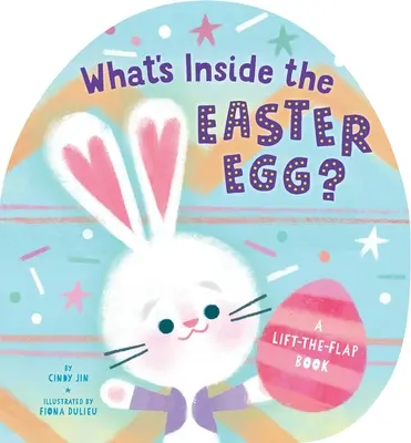 Ce este în interiorul oului de Paște?: A Lift-The-Flap Book - What's Inside the Easter Egg?: A Lift-The-Flap Book