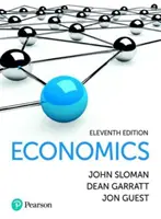 Sloman, Garratt & Guest Economie 11e - Sloman, Garratt & Guest Economics 11e