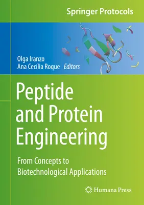 Peptide and Protein Engineering: De la concepte la aplicații biotehnologice - Peptide and Protein Engineering: From Concepts to Biotechnological Applications