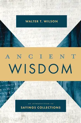 Înțelepciunea antică: O introducere în colecțiile de zicători - Ancient Wisdom: An Introduction to Sayings Collections