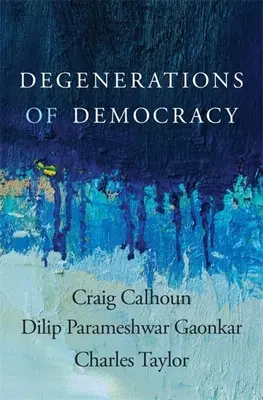 Degenerări ale democrației - Degenerations of Democracy