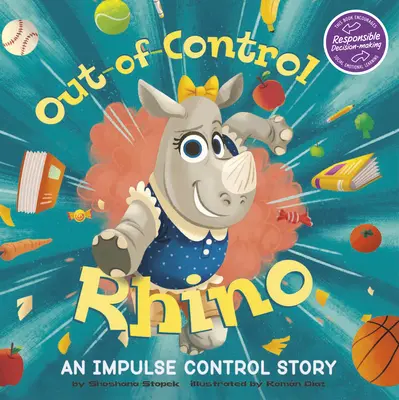 Rinocerul scăpat de sub control: O poveste despre controlul impulsurilor - Out-Of-Control Rhino: An Impulse Control Story