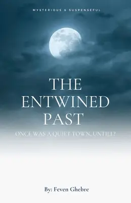 Trecutul împletit - The Entwined Past