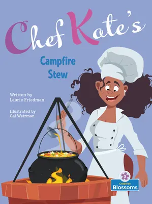 Tocănița de foc de tabără a lui Chef Kate - Chef Kate's Campfire Stew