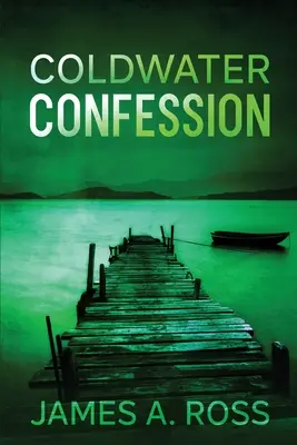 Coldwater Confession: Un mister Coldwater - Coldwater Confession: A Coldwater Mystery